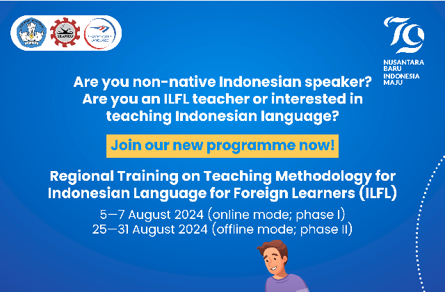 [Call for Participants] Regional Training on Teaching Methodology  for Indonesian Language for Foreign Learners (ILFL)